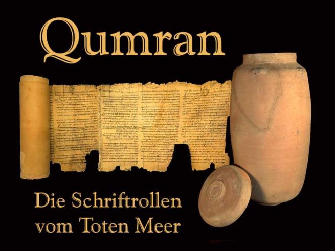 Qumran - die Schriftrollen vom Toten Meer